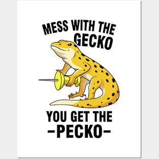 Mess With The Gecko You Get The Pecko Posters and Art